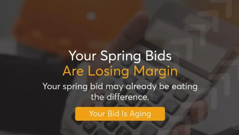 Your Spring Bids Are Losing Margin